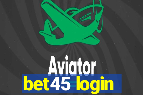 bet45 login